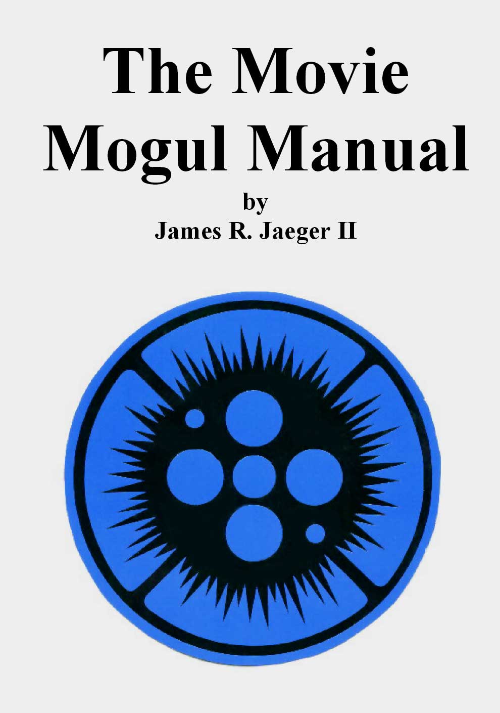 The Movie Mogul Manual